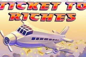 Ticket To Riches